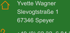 Yvette Wagner  Slevogtstraße 1 67346 Speyer